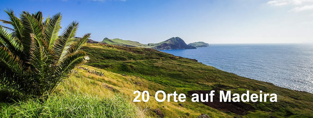 20 Orte auf Madeira
